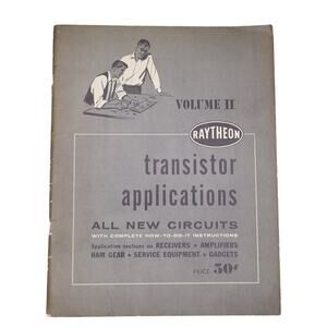 Raytheon Transistors Applications All New Circuits Vol II Booklet 1957 Vintage